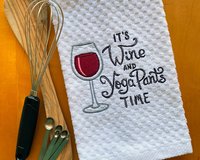 Embroidered Wine and Yoga Dish Towel - for the Yoga enthusiast - Fun Workout, Hostess or New Home Gift
