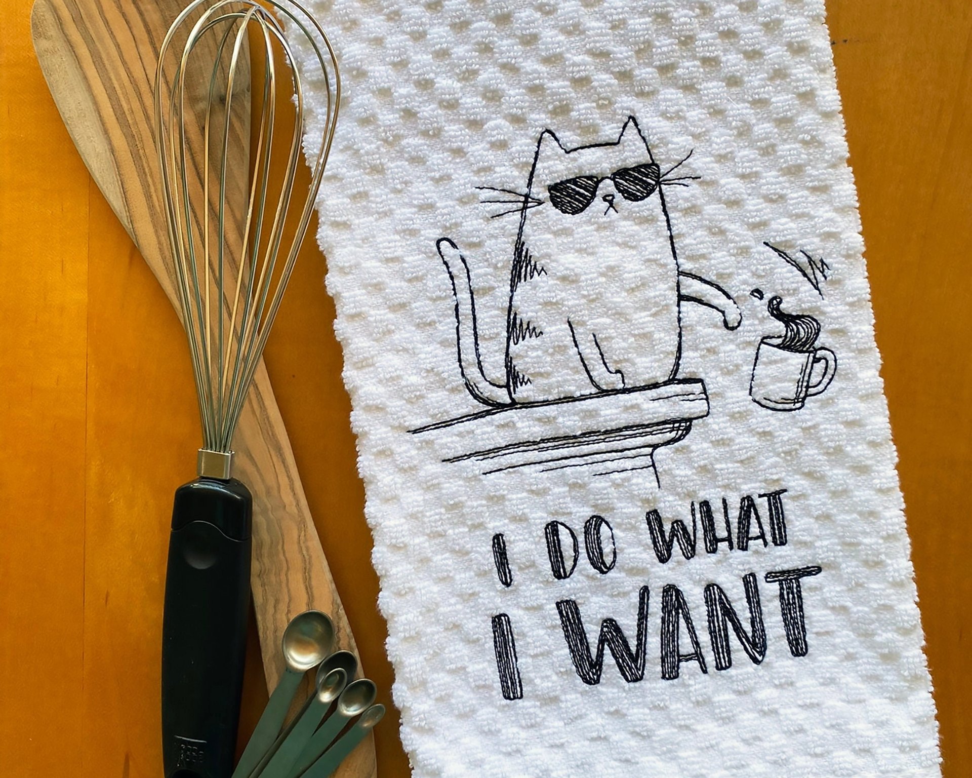 Embroidered Funny Cat Lover Dish Towel - I do what I want - Fun Housewarming or Hostess Gift