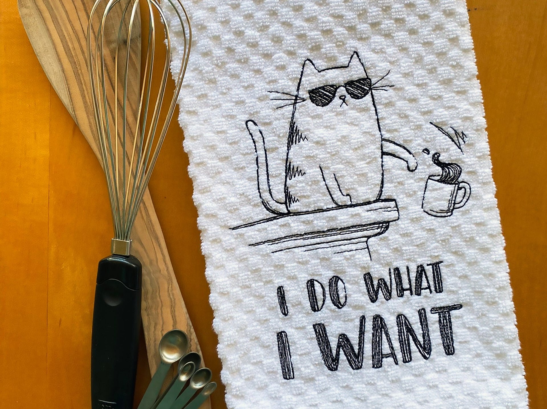 Embroidered Funny Cat Lover Dish Towel - I do what I want - Fun Housewarming or Hostess Gift